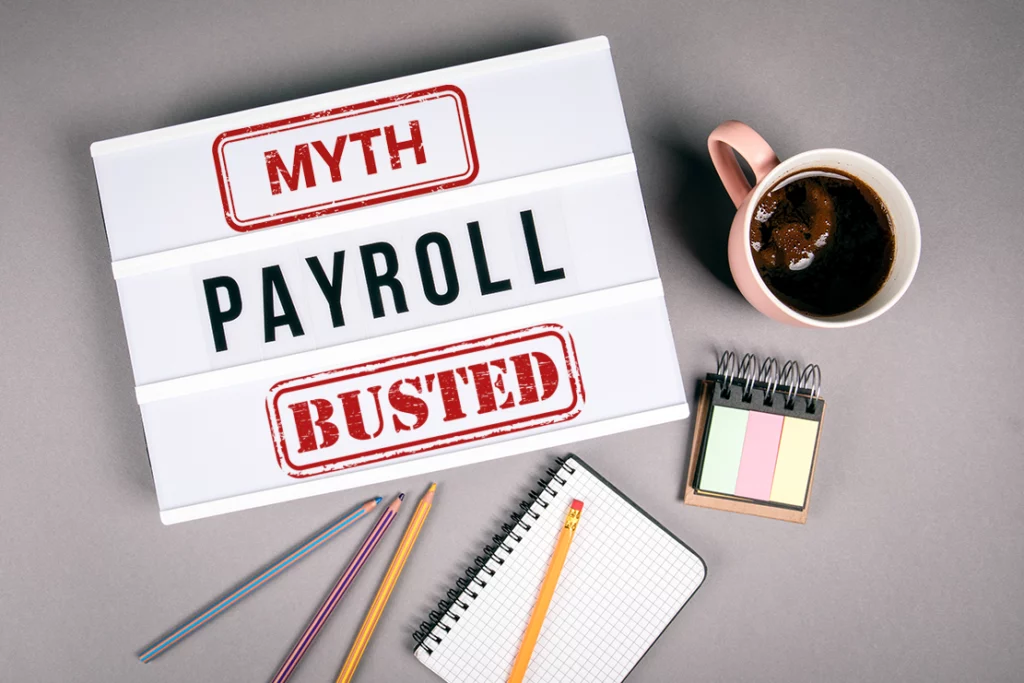 Payroll Mythbusters! 